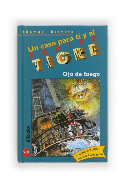 Ojo de fuego. Un Caso para ti y el equipo tigre